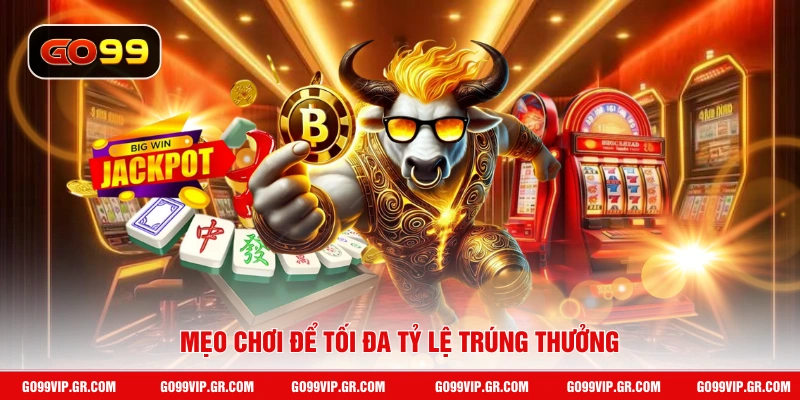 Nổ Hũ Jackpot GO99 - Cơ Hội Trúng Thưởng Lên Đến Hàng Tỷ Đồng Mẹo chơi để tối đa tỷ lệ trúng thưởng