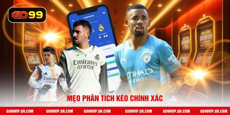 Kèo Châu Á - Hướng Dẫn 3 Bước Đọc Kèo Dễ Dàng Chuẩn Xác Mẹo phân tích kèo chính xác