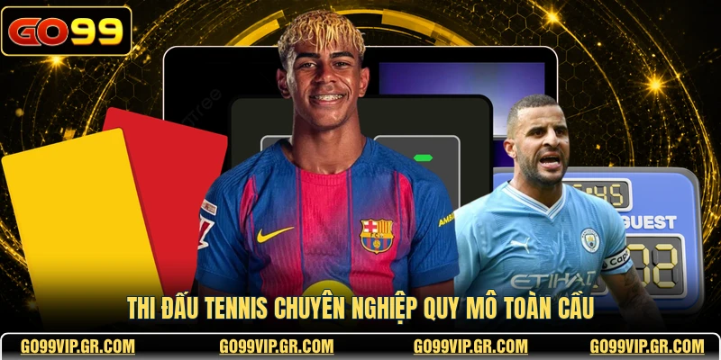 Thể Thao CMD GO99 - Sảnh Chơi Trực Tuyến Đẳng Cấp Nhất Thi đấu tennis chuyên nghiệp quy mô toàn cầu