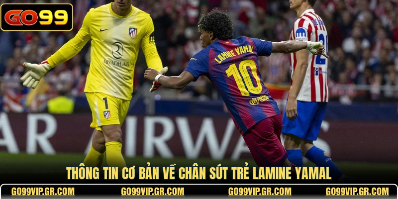 Lamine Yamal - Tài Năng Trẻ Đang Làm Khuynh Đảo Thế Giới Thông tin cơ bản về chân sút trẻ Lamine Yamal